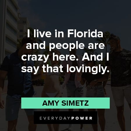Florida quotes about people are crazy