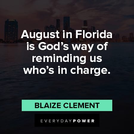 Florida quotes about August