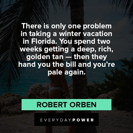 Florida quotes about winter vacation