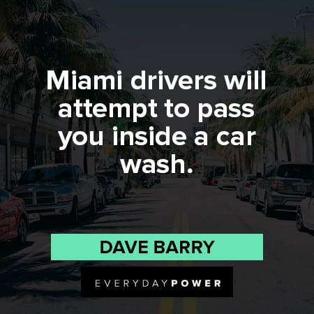 Florida quotes about Miami drivers