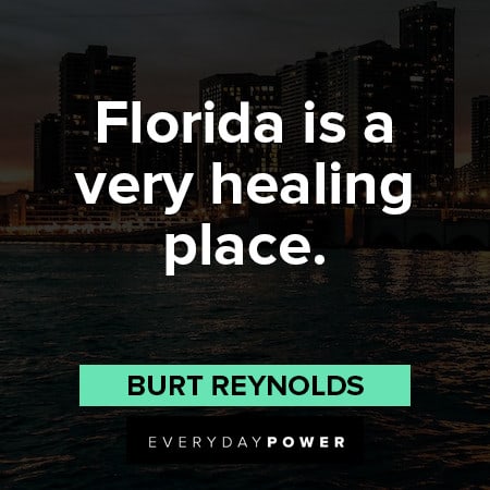 Florida quotes about Florida is a very healing place