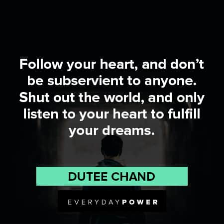 follow your heart quotes to fulfill your dreams
