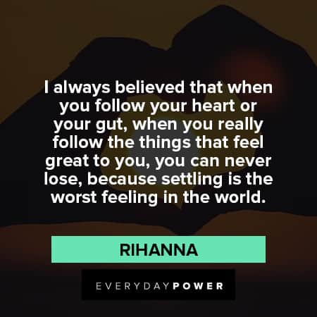 follow your heart quotes about feeling the world