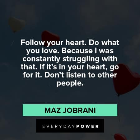 follow your heart quotes about what you love