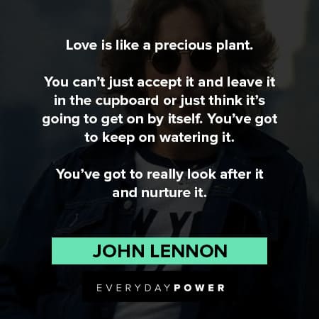 John Lennon Quotes about precious plant