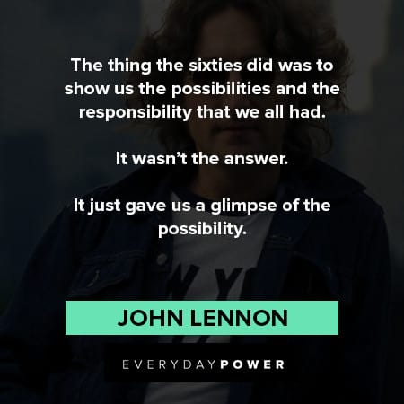 John Lennon Quotes about responsibility 
