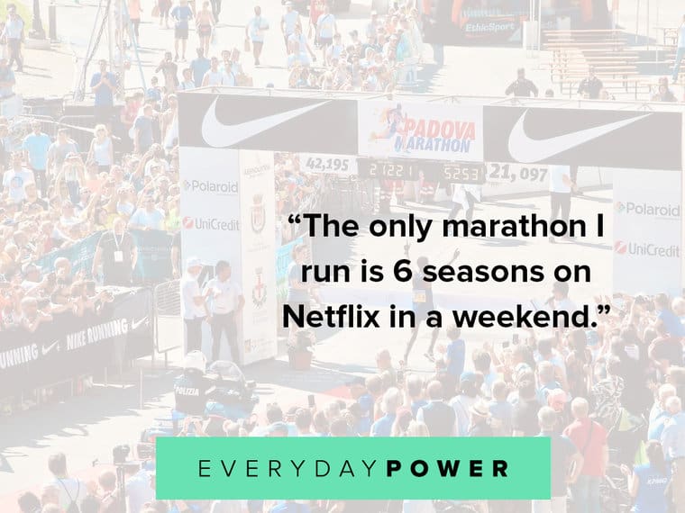 letter board quotes about the only marathon i run is 6 season on netflix in a weekend