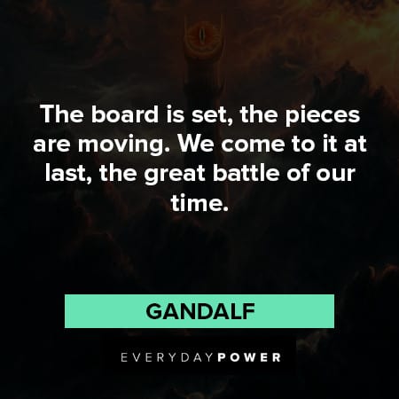 Lord of the Rings quotes about the board is set