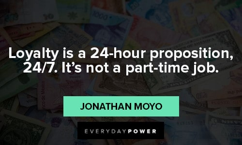 loyalty quotes about loyalty is a 24 hour proposition