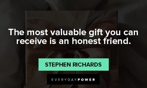 loyalty quotes on the most valuable gift you can receive is an honest friend
