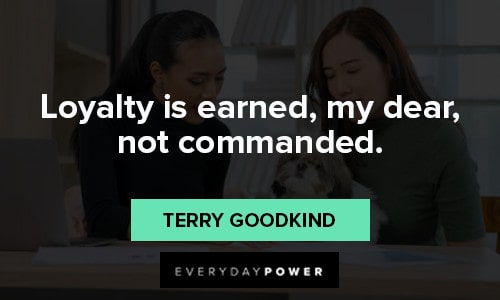 loyalty quotes about earning the loyality