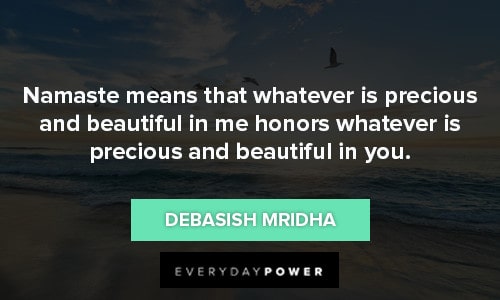 namaste quotes about precious and beautiful in you