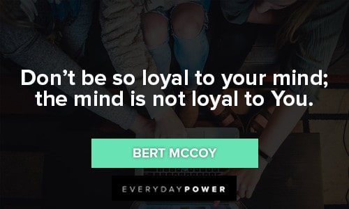 namaste quotes about loyal to your mind