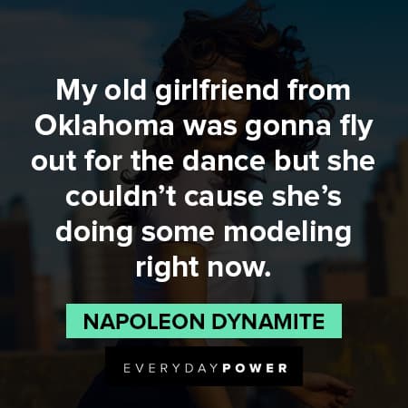 Napoleon Dynamite quotes about girls