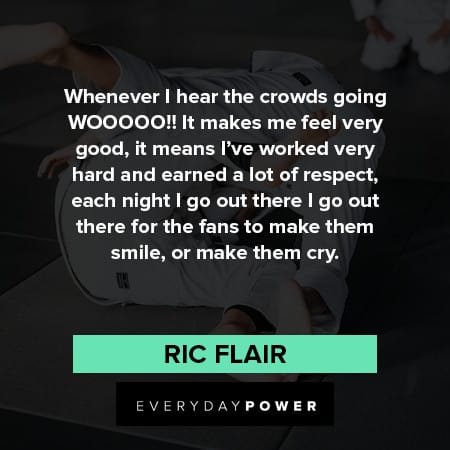 Ric Flair quotes about going Woooo!!
