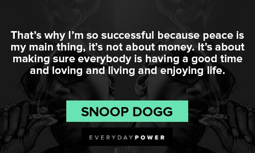 Snoop Dogg quotes about peace