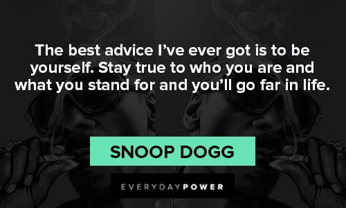 Snoop Dogg quotes about advice