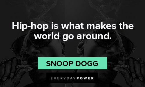 Snoop Dogg quotes about Hip-hop
