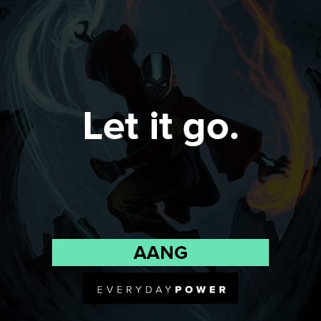 Avatar quotes about let it go