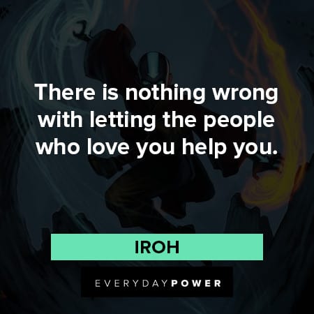 Avatar quotes about letting the people who love you help you