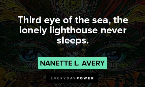 third eye quotes on the lonely lighthouse never sleeps