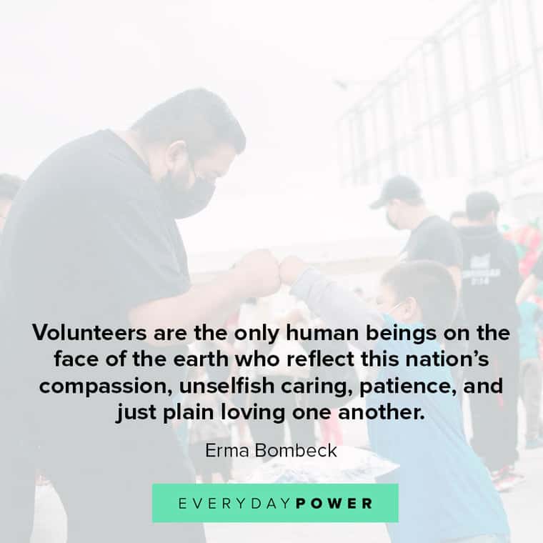 Volunteer quotes about they are only human beings on the face of the earth who reflect this nation's compassion