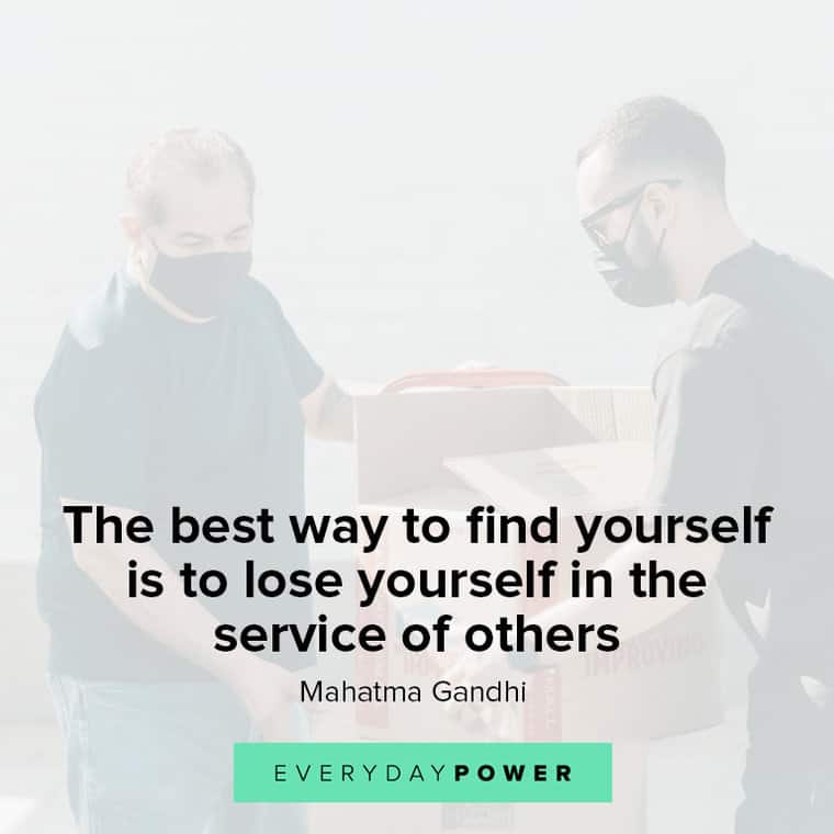 Volunteer quotes about the best way to find yourself is to lose yourself in the service of others