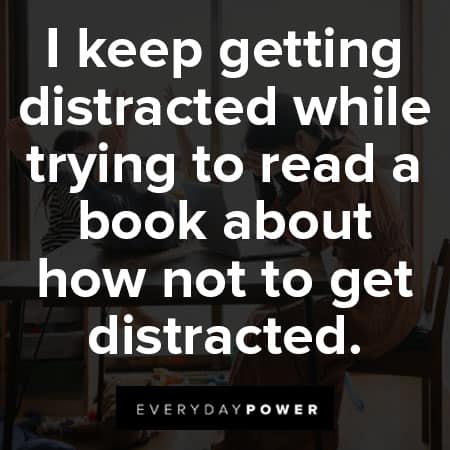 ADHD quotes getting distracted while trying to read a book