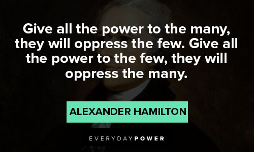alexander hamilton quotes about oppress the few