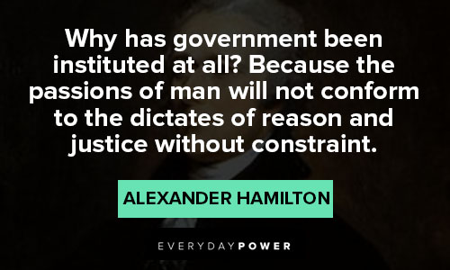 alexander hamilton quotes justice without constraint