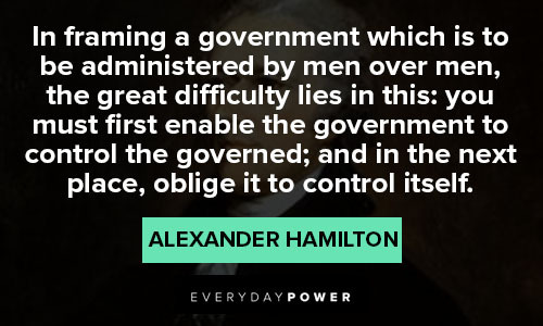 alexander hamilton quotes about government to control the governed