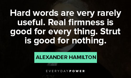 alexander hamilton quotes about real firmness