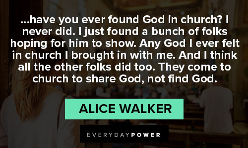 Alice Walker Quotes about God in church