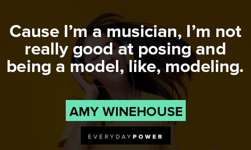 Amy Winehouse quotes about musician