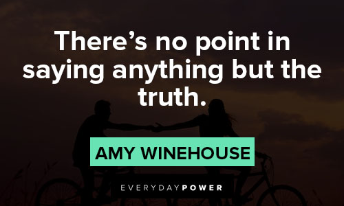 Amy Winehouse quotes about the truth
