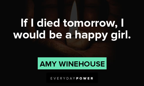 Amy Winehouse quotes about happy girl