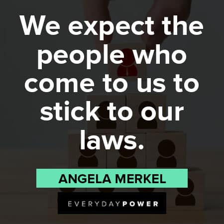 angela merkel quotes to us to stick to our laws