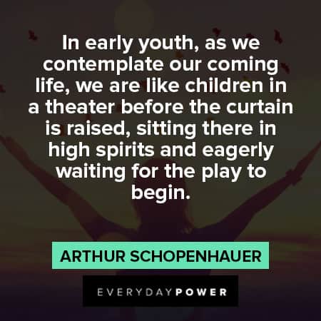Arthur Schopenhauer quotes about early youth