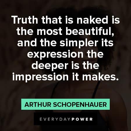 Arthur Schopenhauer quotes about truth that is naked is most beautiful