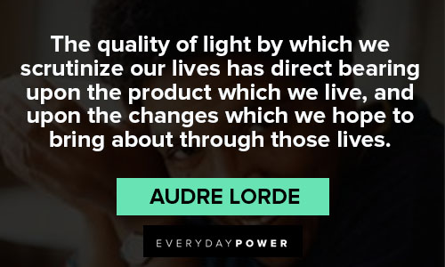 audre lorde quotes about the quality of light