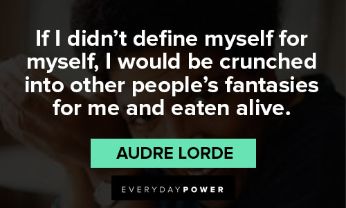 audre lorde quotes define myself