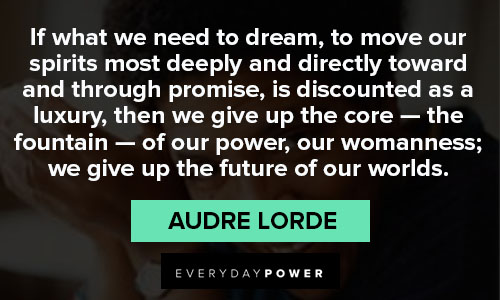audre lorde quotes about give up the future of our worlds