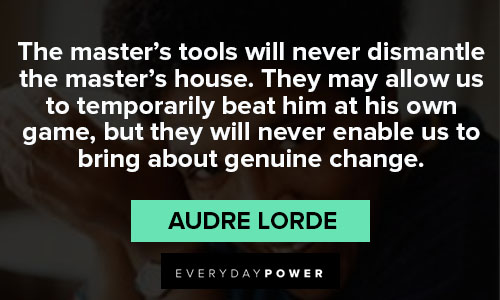 audre lorde quotes about game to genuine change
