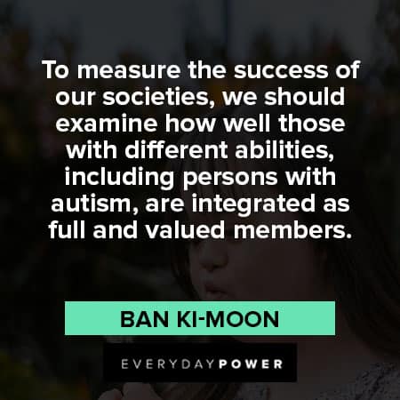 autism quotes to measure the success of our societies