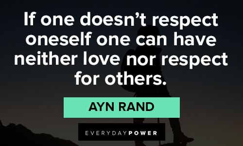 Ayn Rand Quotes about respect oneself