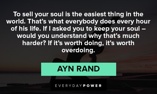 Ayn Rand Quotes about your soul