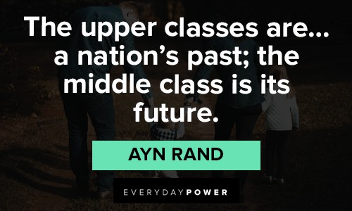 Ayn Rand Quotes about middle class future