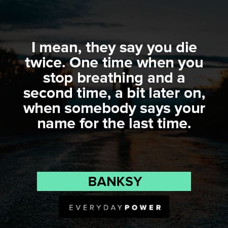 Banksy quotes and phrases about life