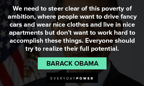 president Barack Obama quotes about clearing proverty of ambition