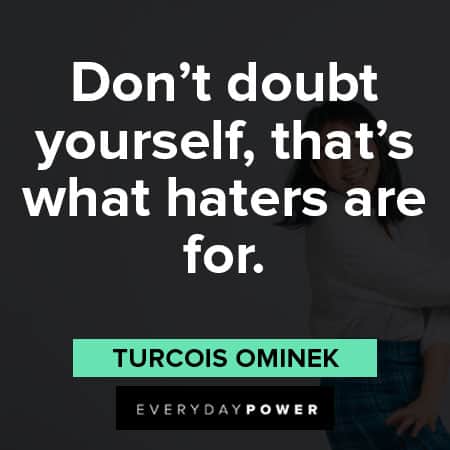 believe in yourself quotes about don't doubt yourself